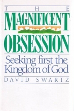 Cover art for The Magnificent Obsession: Seeking First The Kingdom of God