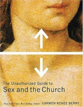 Cover art for The Unauthorized Guide to Sex and the Church