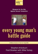 Cover art for Every Young Man's Battle Guide: Weapons for the War Against Sexual Temptation (Every Man Series)