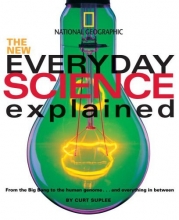 Cover art for New Everyday Science Explained: From the Big Bang to the human genome...and everything in between