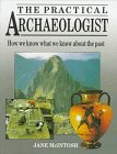 Cover art for The Practical Archaeologist: How We Know What We Know About the Past