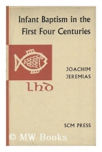 Cover art for Infant Baptism in the First Four Centuries / Translated by David Cairns