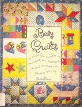Cover art for Baby Quilts: 30 Full-Color Patterns in Patchwork and Applique, Worked by Hand and Machine Qui