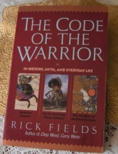 Cover art for The Code of the Warrior in History, Myth, and Everyday Life