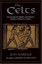 Cover art for The Celts: Uncovering the Mythic and Historic Origins of Western Culture