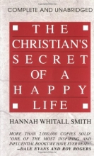 Cover art for The Christian's Secret of a Happy Life, complete and unabridged