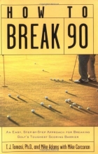 Cover art for How to Break 90: An Easy Approach for Breaking Golf's Toughest Scoring Barrier
