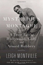 Cover art for The Mysterious Montague: A True Tale of Hollywood, Golf, and Armed Robbery