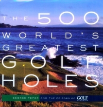 Cover art for The 500 World's Greatest Golf Holes