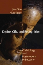 Cover art for Desire, Gift, and Recognition: Christology and Postmodern Philosophy