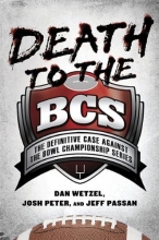 Cover art for Death to the BCS: The Definitive Case Against the Bowl Championship Series