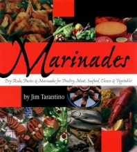 Cover art for Marinades: Dry Rubs, Pastes and Marinades for Poultry, Meat, Seafood, Cheese and Vegetables