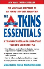 Cover art for The Atkins Essentials: A Two-Week Program to Jump-start Your Low-Carb Lifestyle