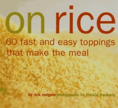 Cover art for On Rice: 60 Fast and Easy Toppings That Make the Meal