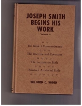 Cover art for Joseph Smith Begins His Work. Two Volumes. Vol. 1: Book of Mormon 1830 First Edition Reproduced from Uncut Sheets. Vol. 2: Book of Commandments, The Doctrine and Covenants, The Lectures of Faith, Fourteen Articles of Faith