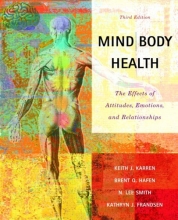 Cover art for Mind/Body Health: The Effects of Attitudes, Emotions and Relationships (3rd Edition)