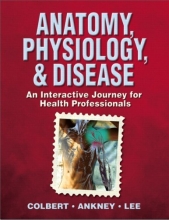 Cover art for Anatomy, Physiology, & Disease: An Interactive Journey for Health Professionals