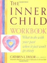 Cover art for The Inner Child Workbook: What to do with your past when it just won't go away