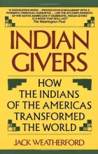 Cover art for Indian Givers: How the Indians of the Americas Transformed the World
