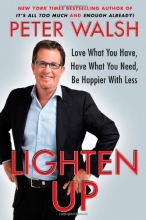 Cover art for Lighten Up: Love What You Have, Have What You Need, Be Happier with Less