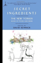 Cover art for Secret Ingredients: The New Yorker Book of Food and Drink (Modern Library Paperbacks)