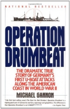 Cover art for Operation Drumbeat: Germany's U-Boat Attacks Along the American Coast in World War II