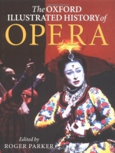 Cover art for The Oxford Illustrated History of Opera (Oxford Illustrated Histories)