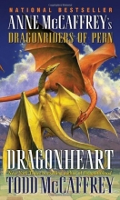 Cover art for Dragonheart: Anne McCaffrey's Dragonriders of Pern (The Dragonriders of Pern)