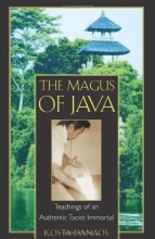 Cover art for The Magus of Java: Teachings of an Authentic Taoist Immortal