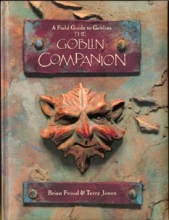 Cover art for The Goblin Companion: A Field Guide to Goblins