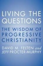 Cover art for Living the Questions: The Wisdom of Progressive Christianity