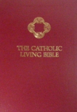 Cover art for The Catholic Living Bible: Paraphrased - A Thought-for-Thought Translation (Tyndale 2364-3) [Imitation Leather Burgundy]