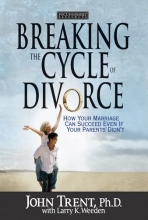Cover art for Breaking the Cycle of Divorce: How Your Marriage Can Succeed Even if Your Parents' Didn't