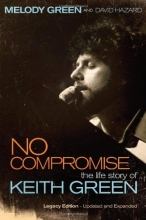 Cover art for No Compromise: The Life Story of Keith Green