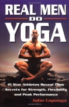 Cover art for Real Men Do Yoga: 21 Star Athletes Reveal Their Secrets for Strength, Flexibility and Peak Performance
