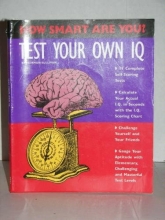 Cover art for Test Your Own I.Q. (How Smart Are You? Series)