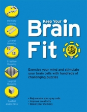 Cover art for Keep Your Brain Fit: Exercise Your Mind and Stimulate Your Brain Cells with Hundreds of Challenging Puzzles