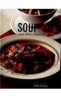 Cover art for Soup: Superb Ways With a Classic Dish (The Soup Bible)