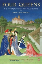 Cover art for Four Queens: The Provencal Sisters Who Ruled Europe