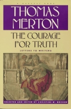 Cover art for Courage For Truth: The Letters Of Thomas Merton To Writers