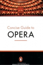 Cover art for The Penguin Concise Guide to Opera