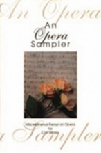 Cover art for An Opera Sampler: Miscellaneous Essays on Opera