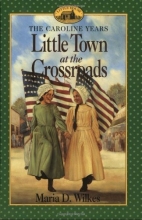 Cover art for Little Town at the Crossroads (Little House)