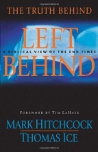 Cover art for The Truth Behind Left Behind: A Biblical View of the End Times