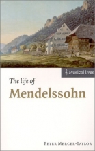 Cover art for The Life of Mendelssohn (Musical Lives)