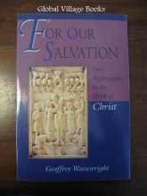 Cover art for For Our Salvation : Two Approaches to the Work of Christ