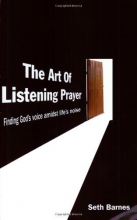 Cover art for The Art of Listening Prayer: Finding God's Voice Amidst Life's Noise