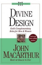Cover art for Divine Design: God's Complementary Roles for Men and Women (John Macarthur Study)