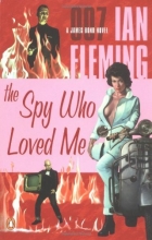 Cover art for The Spy Who Loved Me (James Bond Novels)