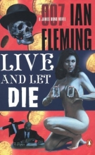 Cover art for Live and Let Die (James Bond Novels)